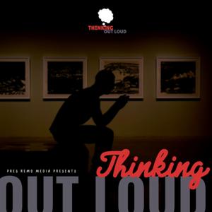 Thinking Out Loud