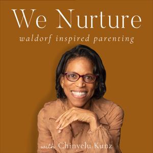 We Nurture: Waldorf Inspired Parenting by We Nurture Collective
