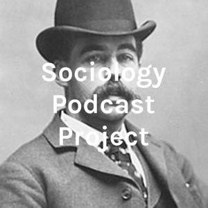 Sociology Podcast Project