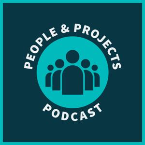 People and Projects Podcast: Project Management Podcast by Andy Kaufman