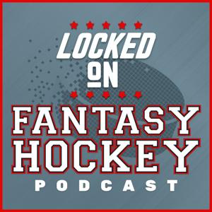 Locked On Fantasy Hockey - Daily NHL Fantasy Podcast by Steele Rodin, Locked On Podcast Network, Flip Livingstone