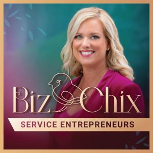 The BizChix Podcast:  Female Entrepreneurs | Women Small Business | Biz Chix by Natalie Eckdahl, MBA