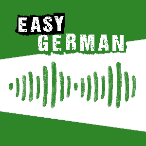 Easy German: Learn German with native speakers | Deutsch lernen mit Muttersprachlern by Cari, Manuel und das Team von Easy German