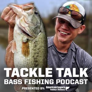 Tackle Talk - Bass Fishing Podcast by Andrew Hayes