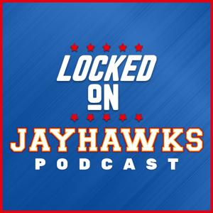 Locked On Jayhawks - Daily Podcast On Kansas Jayhawks Football & Basketball by Locked On Podcast Network, Derek Johnson