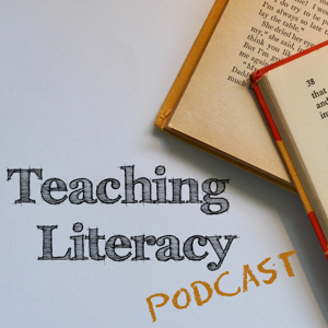 Teaching Literacy Podcast by Jake Downs