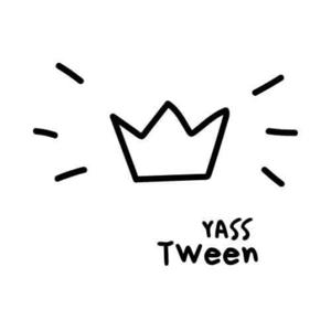 Yass Tween! by Lucy and Matilda