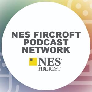 NES Fircroft Podcast Network by NES Fircroft