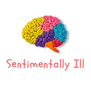 Sentimentally Ill