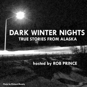 Dark Winter Nights: True Stories from Alaska by Robert W. Prince