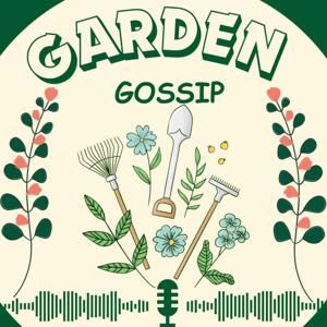 Garden Gossip