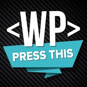 Press This WordPress Community Podcast by WMR.FM