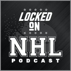 Locked On NHL - Daily Podcast On The National Hockey League by Locked on Podcast Network