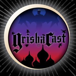 GrishaCast: The Grishaverse Podcast by Bodhi Multimedia
