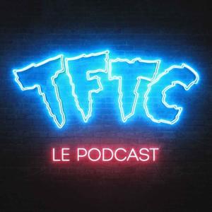 TFTC - Le Podcast by Tales From the Click