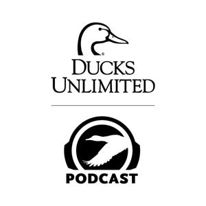 Ducks Unlimited Podcast by Ducks Unlimited Inc.