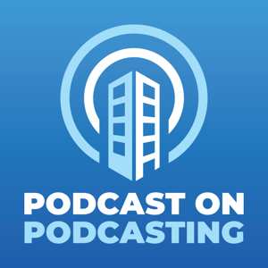 Podcast on Podcasting