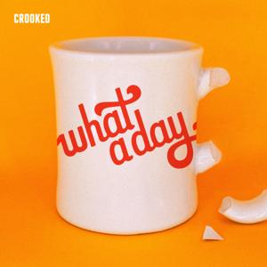 What A Day by Crooked Media