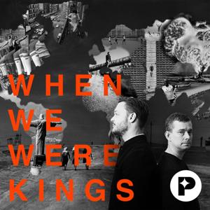 When We Were Kings by Perfect Day Media