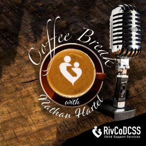 Coffee Break Podcast with RivCoDCSS (Riverside County Child Support Services)