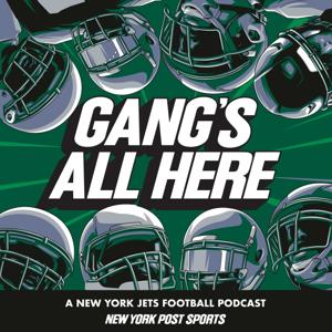 Gang’s All Here - New York Jets Podcast by NY Post