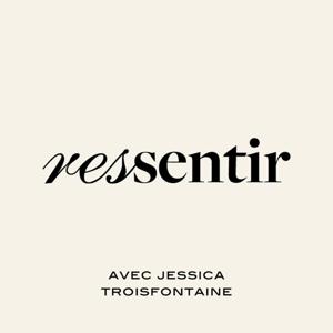 Ressentir by Jessica Troisfontaine