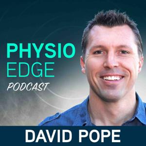 Physio Edge podcast by David Pope
