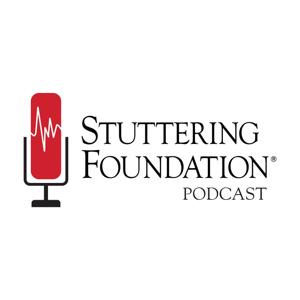 Stuttering Foundation Podcast by Stuttering Foundation