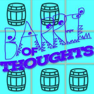 Barrel of Thoughts