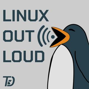 Linux Out Loud by TuxDigital Network