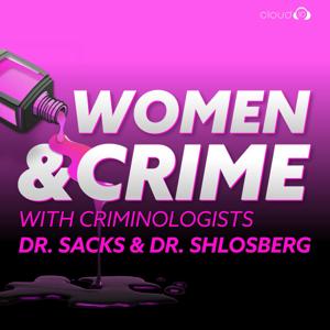 Women and Crime by Dr. Meghan Sacks and Dr. Amy Shlosberg