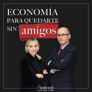 Economía para quedarte sin amigos by esRadio