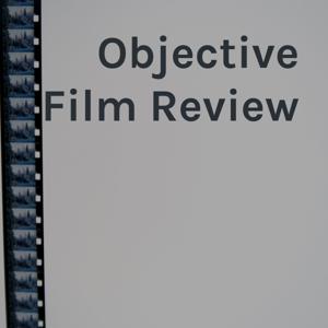 Objective Film Review