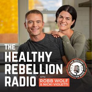 The Healthy Rebellion Radio by Robb Wolf