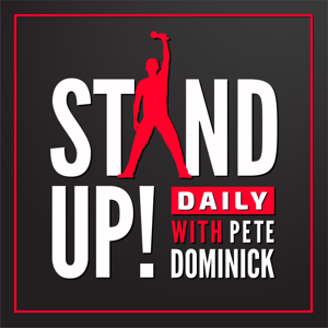 Stand Up! with Pete Dominick by pete dominick