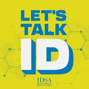 Let's Talk ID by Infectious Diseases Society of America (IDSA)