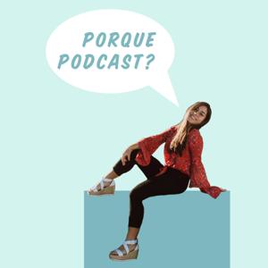 Porque Podcast