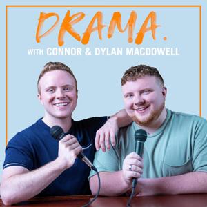 DRAMA. with Connor & Dylan MacDowell by Connor & Dylan MacDowell