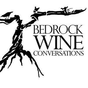 Bedrock Wine Conversations by Bedrock Wine Co.