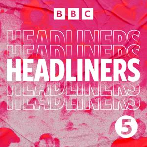 Headliners by BBC Radio 5 live