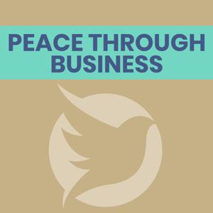 PEACE THROUGH BUSINESS®