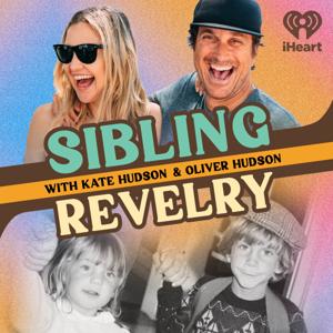 Sibling Revelry with Kate Hudson and Oliver Hudson by Sibling Revelry