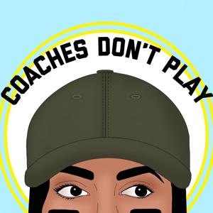 Coaches Don't Play by Coach P Media