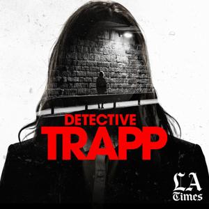 Detective Trapp by Los Angeles Times | Wondery