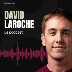 David Laroche le podcast by David Laroche