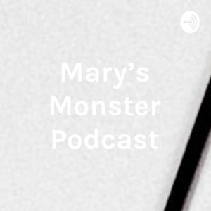 Mary's Monster Podcast