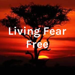 Living Fear Free