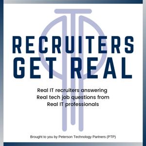 Recruiters Get Real! - IT Career Questions, Tech Job Tips, and Personal Branding Hacks