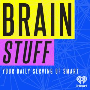 BrainStuff by iHeartPodcasts