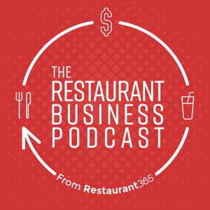The Restaurant Business Podcast from Restaurant365